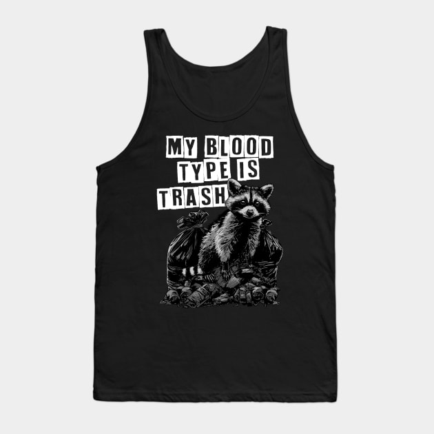 Trash Blood Type Tank Top by GoshWow 